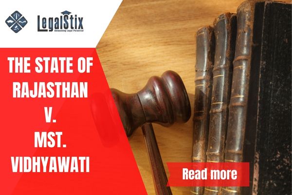 THE STATE OF RAJASTHAN V. MST. VIDHYAWATI
